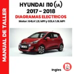 Diagramas Eléctricos Hyundai i10 (IA) 2017–2018 PDF G4LA 1.2L MPI y G3LA 1.0L MPI